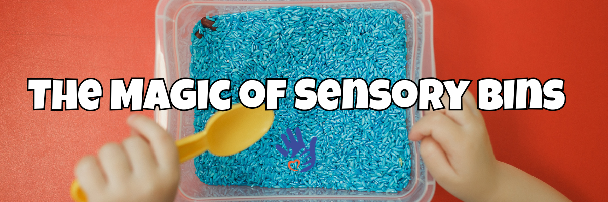 The Magic of Sensory Bins